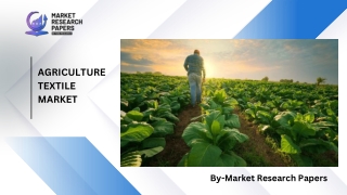 Agriculture Textile Market PPT
