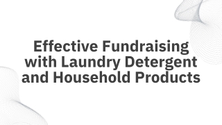 Effective Fundraising with Laundry Detergent and Household Products