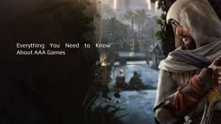 Everything You Need to Know About AAA Games