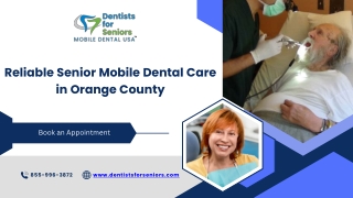 Reliable Senior Mobile Dental Care in Orange County - www.dentistsforseniors.com