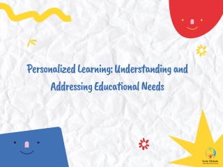 Personalized Learning Understanding and Addressing Educational Needs