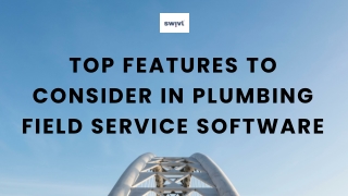 Top Features to Consider in Plumbing Field Service Software