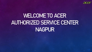 Welcome to Acer Authorized Service Center Nagpur
