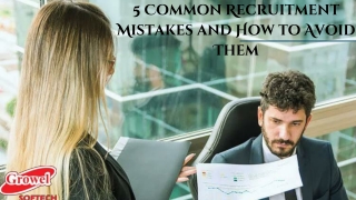 5 Common Recruitment Mistakes and How to Avoid Them