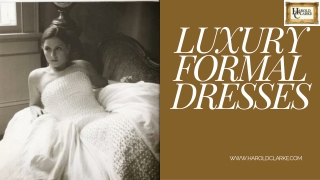 Exquisite Luxury Formal Dresses – Harold Clarke Designs