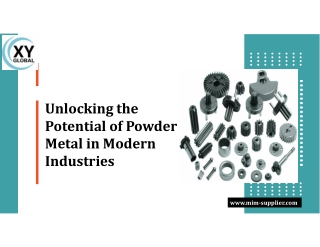Unlocking the Potential of Powder Metal in Modern Industries