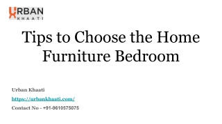 Tips to Choose the Home Furniture Bedroom