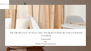 The Importance of Selecting the Right Furniture for Your Home Interior