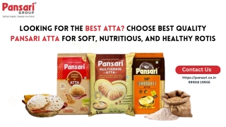 Looking for the Best Atta Choose Best Quality Pansari Atta for Soft, Nutritious, and Healthy Rotis