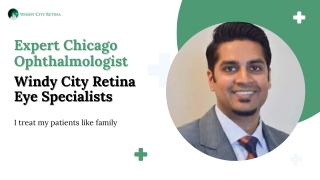 Expert Chicago Ophthalmologist  Windy City Retina Eye Specialists
