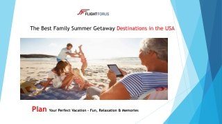 The Best Family Summer Getaway Destinations  in USA