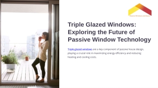 Triple Glazed Windows Exploring the Future of Passive Window Technology