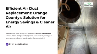 Efficient Air Duct Replacement Services in Orange County: Save Energy