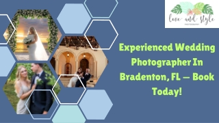 Experienced Wedding Photographer In Bradenton, FL — Book Today!