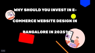 Why Should You Invest in E-commerce Website Design in Bangalore in 2025_