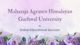 Maharaja Agrasen Himalayan Garhwal University