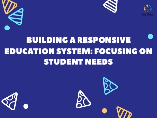 Building a Responsive Education System Focusing on Student Needs