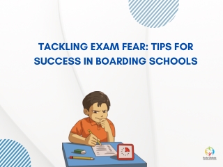 Tackling Exam Fear Tips for Success in Boarding Schools