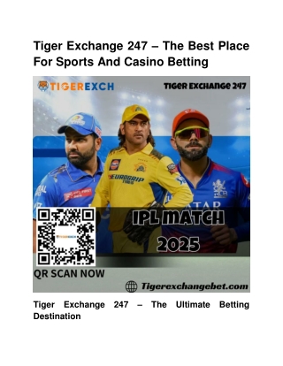 Tiger Exchange 247 – The Best Place For Sports And Casino Betting