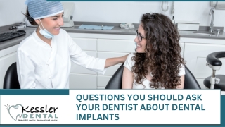 Questions You Should Ask Your Dentist About Dental Implants