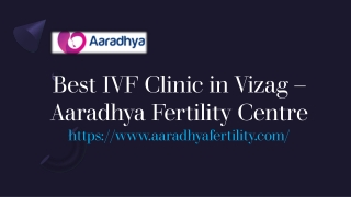 Best IVF Clinic in Vizag – Aaradhya Fertility Centre