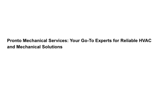 Pronto Mechanical Services_ Your Go-To Experts for Reliable HVAC and Mechanical Solutions
