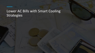 Lower AC Bills with Smart Cooling Strategies