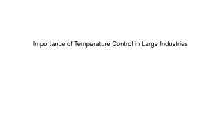 Importance of Temperature Control in Large Industries