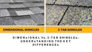 Dimensional vs. 3-Tab Shingles Understanding the Key Differences