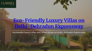 Live in Style with Eco-Friendly Luxury Villas on the Delhi Dehradun Expressway