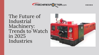 The Future of Industrial Machinery: Trends to Watch in 2025