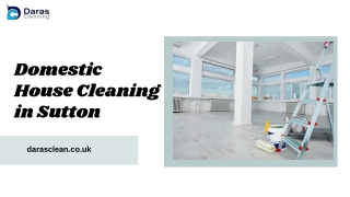 Professional Domestic House Cleaning in Sutton – Trusted & Affordable