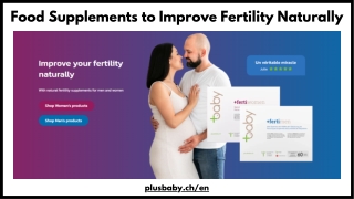 Food Supplements to Improve Fertility Naturally - PlusBaby
