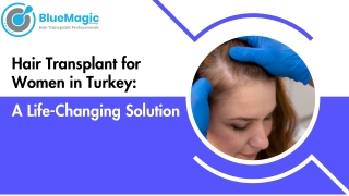 Hair Transplantation for Women in Turkey – Effective Solutions that Look Natural