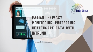 Patient Privacy Monitoring Protecting Healthcare Data with Intruno