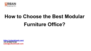 How to Choose the Best Modular Furniture Office-Urban Khaati