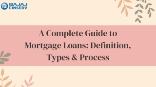 A Complete Guide to Mortgage Loans: Definition, Types & Process