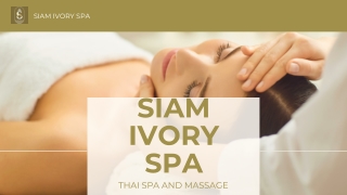 Siam Ivory Spa: A Sanctuary of Tranquility and Wellness