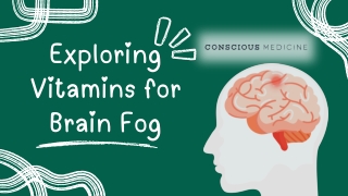 Exploring Vitamins for Brain Fog