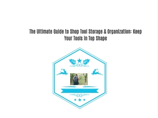 The Ultimate Guide to Shop Tool Storage & Organization: Keep Your Tools in Top Shape