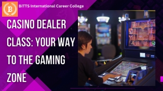 Casino Dealer Class Your Way to the Gaming Zone