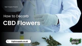 How to Decarb CBD Flowers – A Step-by-Step Guide