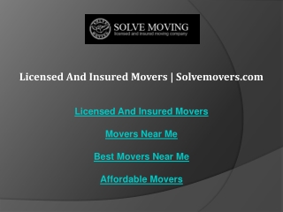 Licensed And Insured Movers  Solvemovers.com