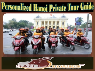 Personalized Hanoi Private Tour Guide