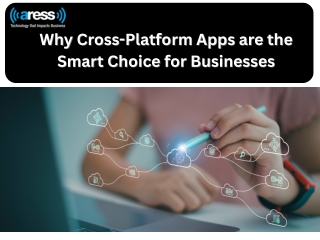 Why Cross-Platform Apps are the Smart Choice for Businesses