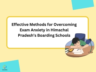 Effective Methods for Overcoming Exam Anxiety in Himachal Pradesh’s Boarding Schools