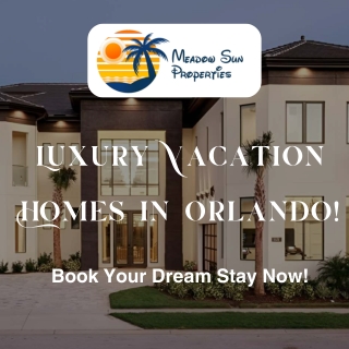 Vacation Rental Homes in Orlando, FL – Your Dream Stay Awaits!