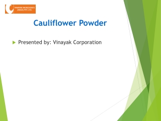 Vinayak Corporation – Cauliflower Powder: A Versatile Vegetable for Health and D