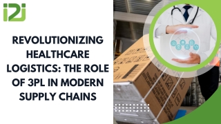Revolutionizing Healthcare Logistics: The Role of 3PL in Modern Supply Chains
