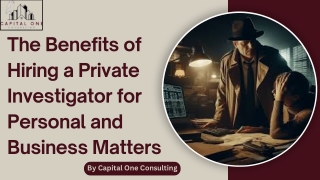 The Benefits of Hiring a Private Investigator for Personal and Business Matters
